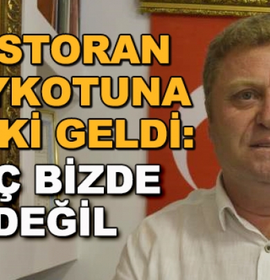 Restoran boykotuna tepki geldi: Suç bizde değil